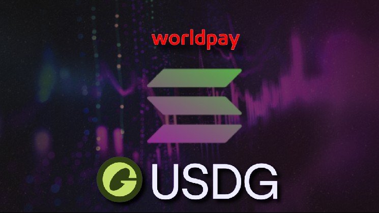 Worldpay Integrates USDG on Solana, Paving the Way for Instant Global Payments
